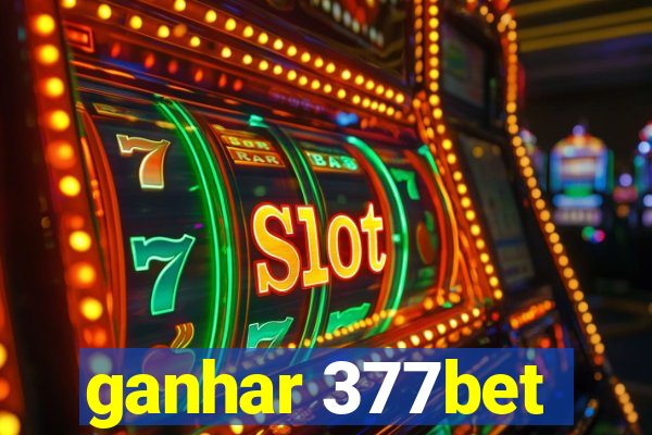 ganhar 377bet